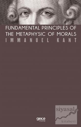Fundamental Principles of The Metaphysic of Morals (Kahverengi Kapak) 