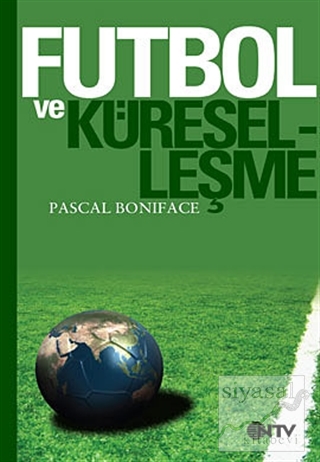 Futbol ve Küreselleşme Pascal Boniface
