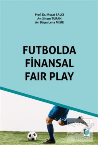 Futbolda Finansal Fair Play (Ciltli) Murat Balcı