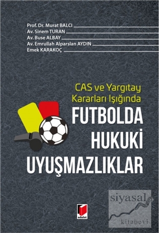 Futbolda Hukuki Uyuşmazlıklar (Ciltli) Murat Balcı