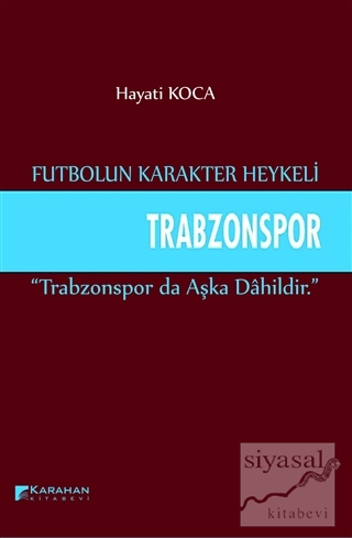 Futbolun Karakter Heykeli Trabzonspor Hayati Koca