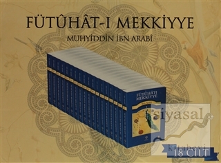 Fütuhat-ı Mekkiyye (18 Kitap Takım) Muhyiddin İbn Arabi