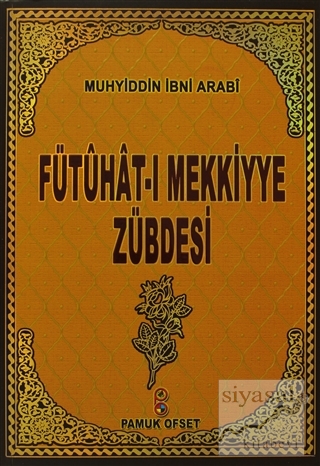 Fütuhat-ı Mekkiyye Zübdesi (Tasavvuf-029)