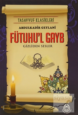 Fütuhu'l Gayb Abdulkadir Geylani