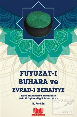 Fuyuzat-ı Buhara ve Evrad-ı Behaiyye Rümeysa Perkün