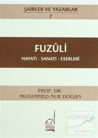 Fuzuli Hayatı - Sanatı - Eserleri Muhammed Nur Doğan