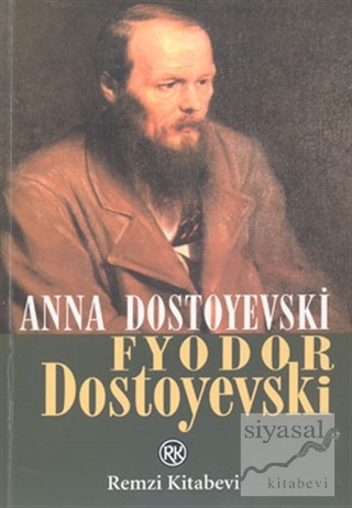 Fyodor Dostoyevski Bir Yaşam - Anılar