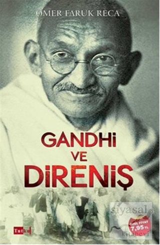 Gandhi ve Direniş Ömer Faruk Reca