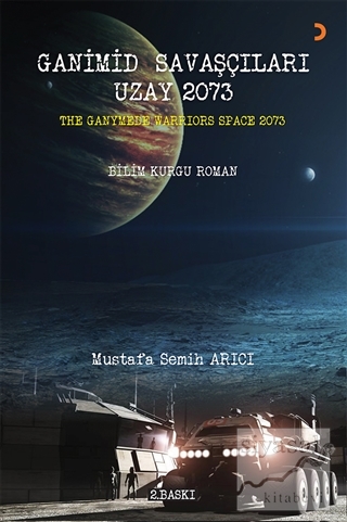 Ganimid Savaşçıları Uzay 2073 Mustafa Semih Arıcı