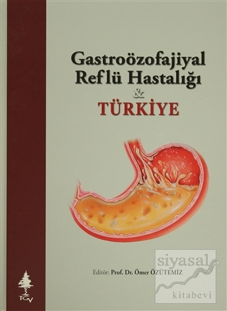 Gastroözofajiyal Reflü Hastalığı Türkiye (Ciltli) Kolektif