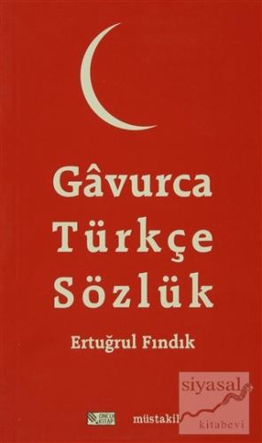 Gavurca-Türkçe Sözlük M. Ertuğrul Fındık