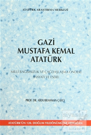 Gazi Mustafa Kemal Atatürk Abdurrahman Çaycı