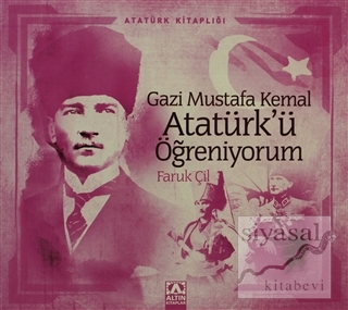 Gazi Mustafa Kemal Atatürk'ü Öğreniyorum Faruk Çil