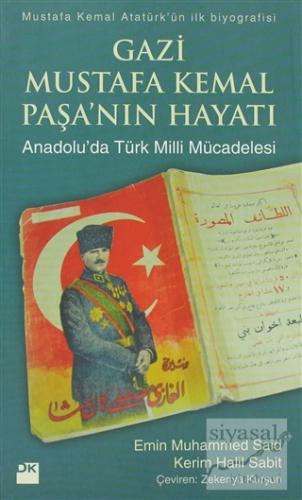 Gazi Mustafa Kemal Paşa'nın Hayatı Emin Muhammed Said