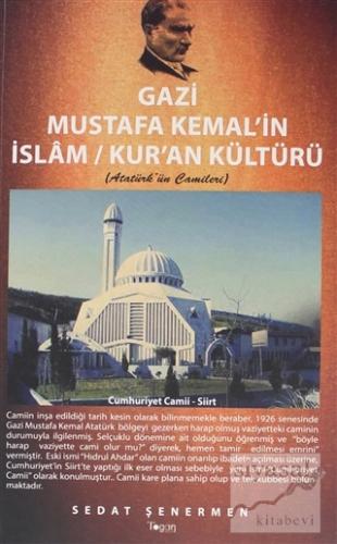 Gazi Mustafa Kemal'in İslam / Kur'an Kültürü Sedat Şenermen
