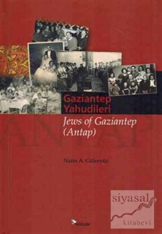 Gaziantep Yahudileri - Jews of Gaziantep (Antap) (Ciltli) Aylin Yengin