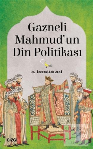 Gazneli Mahmud'un Din Politikası İzzetullah Zeki