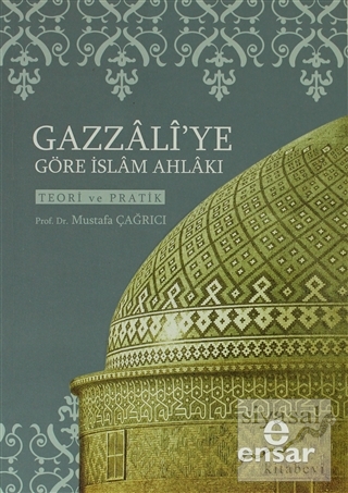 Gazzali'ye Göre İslam Ahlakı Mustafa Çağrıcı