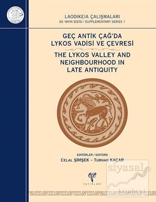 Geç Antik Çağ'da Lykos Vadisi ve Çevresi (Ciltli) Turhan Kaçar