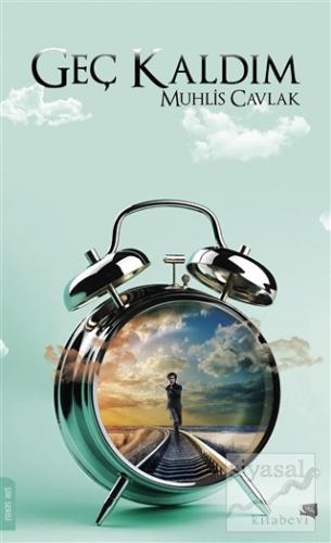 Geç Kaldım