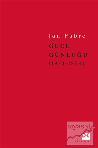 Gece Günlüğü 1 (1978-1984) (Ciltli) Jan Fabre