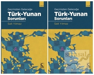 Geçmişten Geleceğe Türk - Yunan Sorunları (2 Cilt Takım) Sait Yılmaz