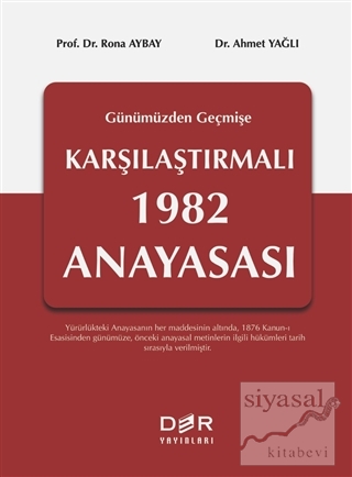 Geçmişten Günümüze Karşılaştırmalı 1982 Anayasası (Ciltli) Rona Aybay