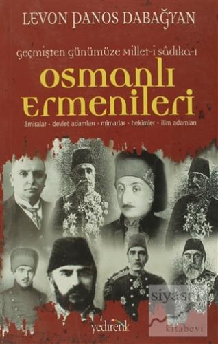 Geçmişten Günümüze Millet-i Sadıka-ı: Osmanlı Ermenileri Levon Panos D