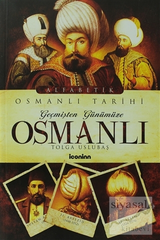 Geçmişten Günümüze Osmanlı Tolga Uslubaş