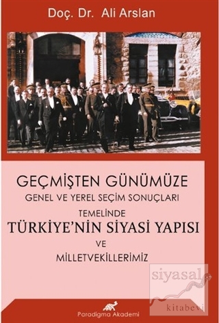 Geçmişten Günümüze Türkiye'nin Siyasi Yapısı ve Milletvekillerimiz Ali