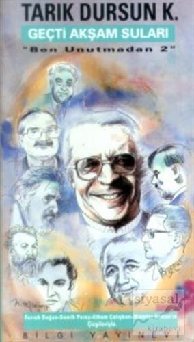 Geçti Akşam Suları Ben Unutmadan 2 Tarık Dursun K.