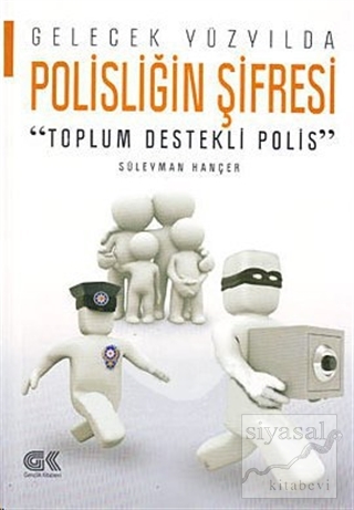 Gelecek Yüzyılda Polisliğin Şifresi