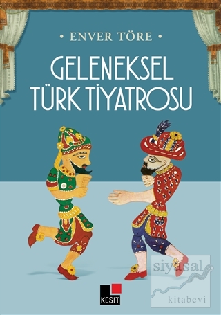 Geleneksel Türk Tiyatrosu Enver Töre