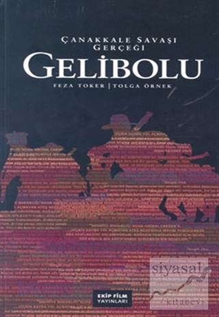 Gelibolu: Çanakkale Savaşı Gerçeği Feza Toker