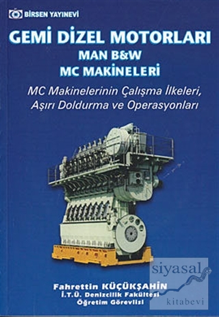 Gemi Dizel Motorları (Man, B&W, MC Makineleri) Fahrettin Küçükşahin
