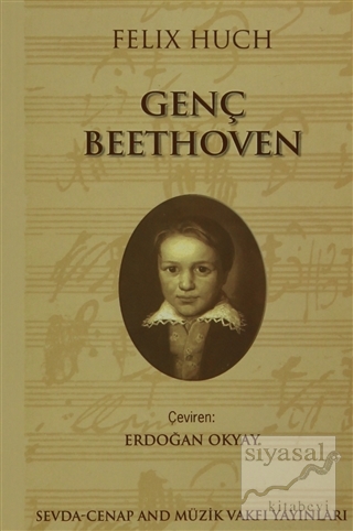 Genç Beethoven / Beethoven'ın Yetkinlik Çağı (2 Kitap Takım) Felix Huc
