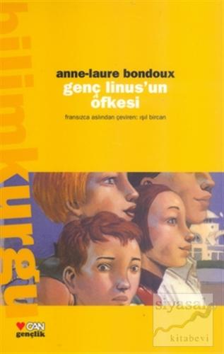 Genç Linus'un Öfkesi Anne-Laure Bondoux