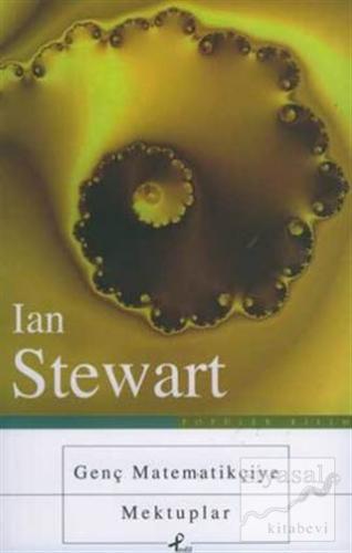 Genç Matematikçiye Mektuplar Ian Stewart