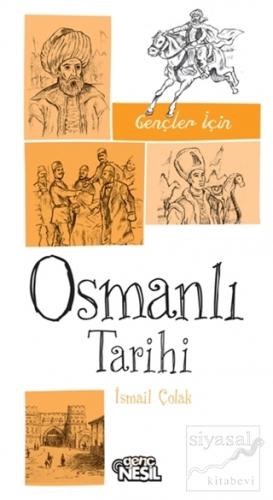 Gençler için Osmanlı Tarihi İsmail Çolak