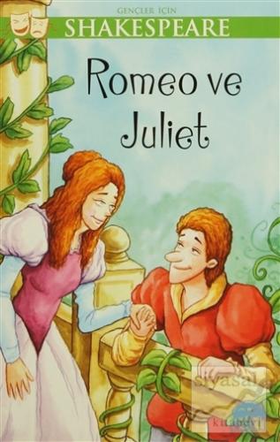 Gençler İçin Shakespeare: Romeo ve Juliet William Shakespeare