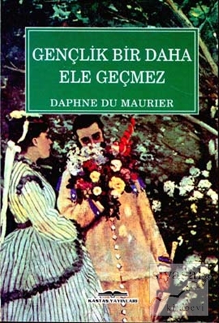 Gençlik Bir Daha Ele Geçmez Daphne Du Maurier