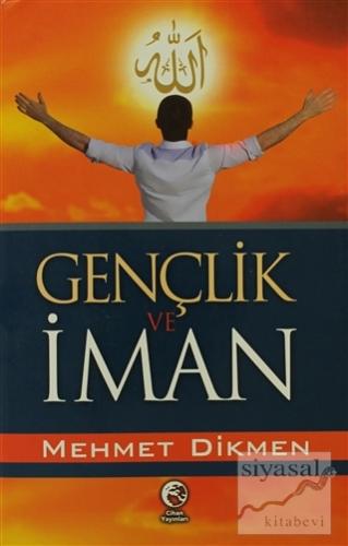 Gençlik ve İman Mehmet Dikmen