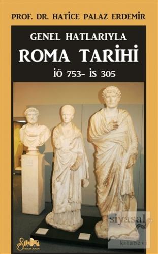 Genel Hatlarıyla Roma Tarihi Hatice Palaz Erdemir