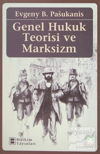 Genel Hukuk Teorisi ve Marksizm Evgeny B. Pasukanis