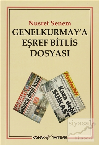 Genelkurmay'a Eşref Bitlis Dosyası Nusret Senem