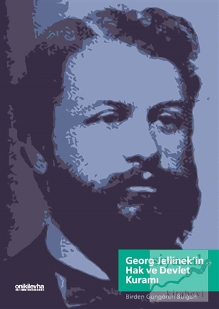 Georg Jellinek'in Hak ve Devlet Kuramı Birden Güngören Bulgan