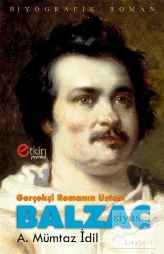 Gerçekçi Romanın Ustası - Balzac A. Mümtaz İdil