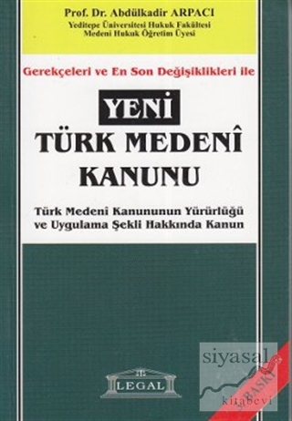 Gerekçeleri ve En Son Değişiklikleri ile Yeni Türk Medeni Kanunu
