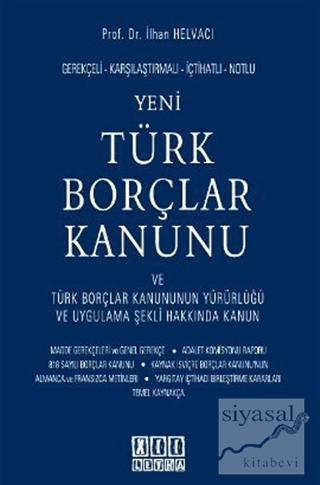 Gerekçeli - Karşılaştırmalı - İçtihatlı - Notlu Yeni Türk Borçlar Kanu