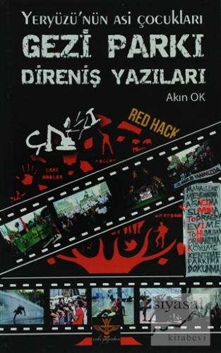 Gezi Parkı Direniş Yazıları Akın Ok